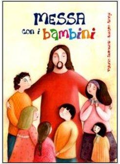 MESSA CON I BAMBINI. CANTI PER CELEBRAZIONI