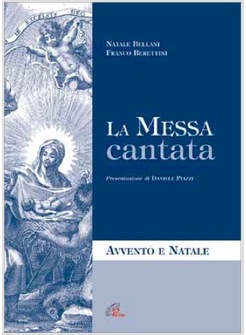 LA MESSA CANTATA. AVVENTO E NATALE SPARTITO