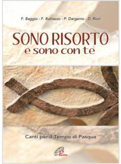 SONO RISORTO E SONO CON TE CANTI PER IL TEMPO DI PASQUA SPARTITO VOCI E ACCORDI