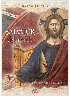 SALVATORE DEL MONDO. CELEBRAZIONI DI AVVENTO E QUARESIMA SPARTITO