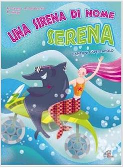 UNA SIRENA DI NOME SERENA (LIBRO + CD)