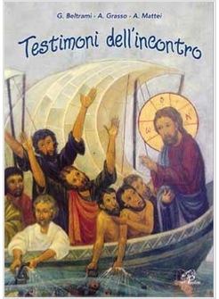 TESTIMONI DELL'INCONTRO. CON LIBRO