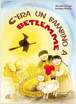C'ERA UN BAMBINO A BETLEMME. CON LIBRO
