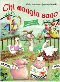 CHI MANGIA SANO (LIBRO + CD)