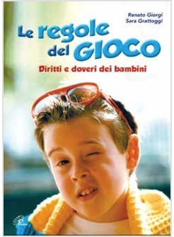 LE REGOLE DEL GIOCO DIRITTI E DOVERI DEI BAMBINI SPETTACOLO MUSICALE CON CD
