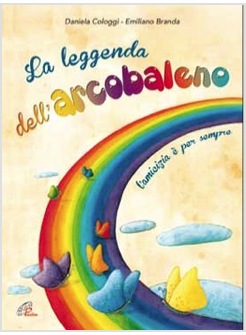 LA LEGGENDA DELL'ARCOBALENO (LIBRO + CD)