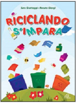 RICICLANDO S'IMPARA (LIBRO + CD)