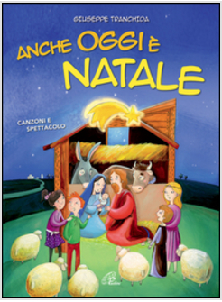 ANCHE OGGI E' NATALE (LIBRO + CD)