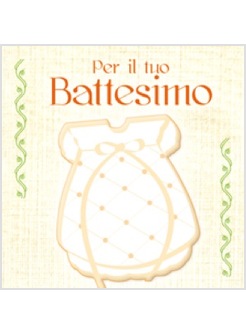 PER IL TUO BATTESIMO BIGLIETTO. CON CD