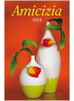 AMICIZIA. CALENDARIO TASCABILE 2014