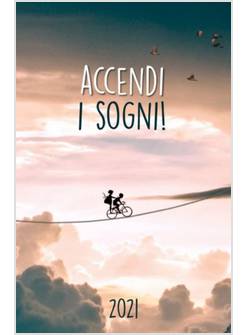 ACCENDI I SOGNI! AGENDINA 2021