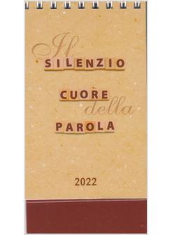 IL SILENZIO CUORE DELLA PAROLA CALENDARIO DA TAVOLO 2022