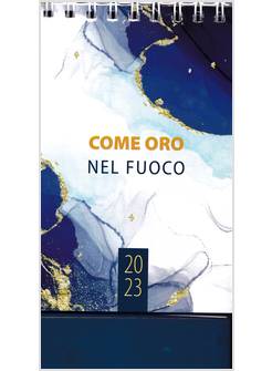 COME ORO NEL FUOCO CALENDARIO DA TAVOLO 2023