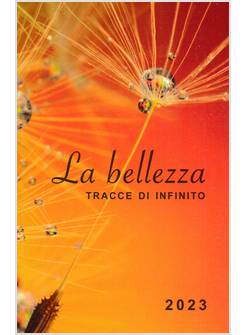 LA BELLEZZA TRACCE DI INFINITO. AGENDINA 2023