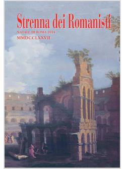 STRENNA DEI ROMANISTI 2024 NATALE DEI ROMANISTI 