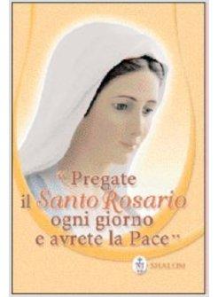PREGATE IL SANTO ROSARIO + CORONCINA