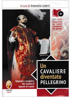UN CAVALIERE DIVENTATO PELLEGRINO DVD IMPARARE A SCEGLIERE