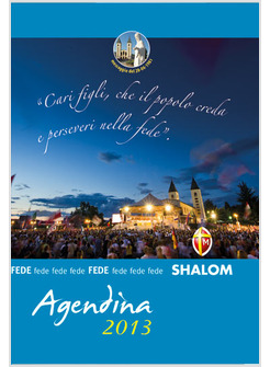 AGENDINA SHALOM 2013 CARI FIGLI, CHE IL POPOLO CREDA E PERSEVERI NELLA FEDE