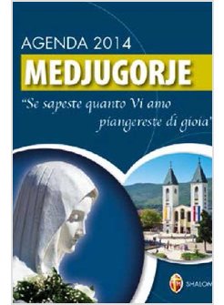 MEDJUGORJE AGENDA 2014