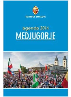 MEDJUGORJE AGENDA TASCABILE 2014