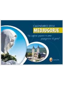 MEDJUGORJE CALENDARIO DA MURO 2014