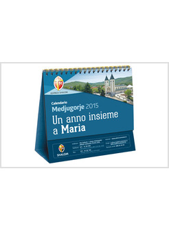 CALENDARIO MEDJUGORJE 2015 UN ANNO INSIEME A MARIA