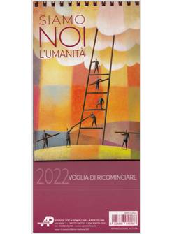 SIAMO NOI L'UMANITA' CALENDARIO 2022