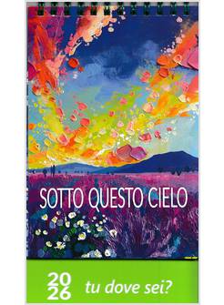 SOTTO QUESTO CIELO. CALENDARIO 2026