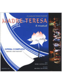 MADRE TERESA IL MUSICAL CD OPERA COMPLETA CANZONI E BASI MUSICALI