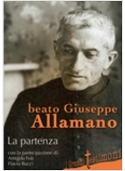 BEATO GIUSEPPE ALLAMANO. LA PARTENZA