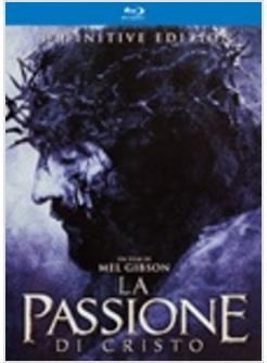 LA PASSIONE DI CRISTO. BLU-RAY DISC