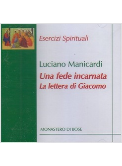 UNA FEDE INCARNATA LA LETTERA DI GIACOMO. CD-ROM