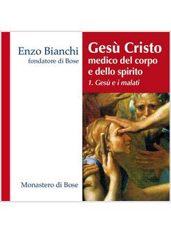 GESU' CRISTO MEDICO DEL CORPO E DELLO SPIRITO