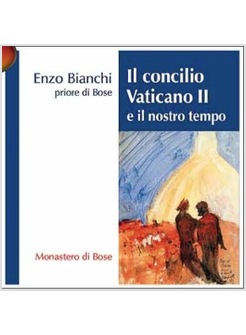 IL CONCILIO VATICANO II E IL NOSTRO TEMPO. CD MP3