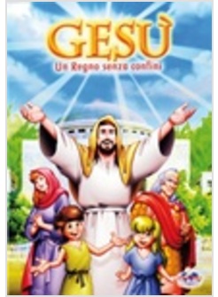 GESU' UN REGNO SENZA CONFINI