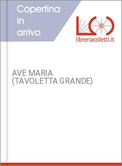 AVE MARIA (TAVOLETTA GRANDE)