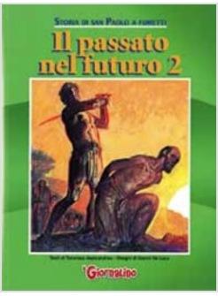IL PASSATO NEL FUTURO 2. SAULO!