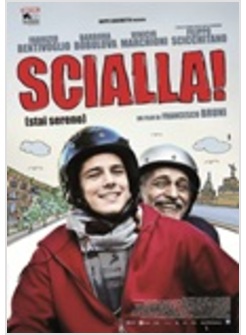 SCIALLA! (STAI SERENO)