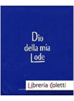 DIO DELLA MIA LODE 2010