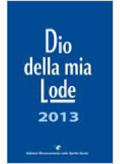 DIO DELLA MIA LODE 2013 TASCABILE