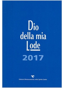 DIO DELLA MIA LODE. 2017 TASCABILE