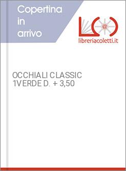 OCCHIALI CLASSIC 1VERDE D. + 3,50