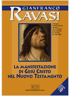 LA MANIFESTAZIONE DI GESU' CRISTO NEL NUOVO TESTAMENTO. CICLO DI CONFERENZE