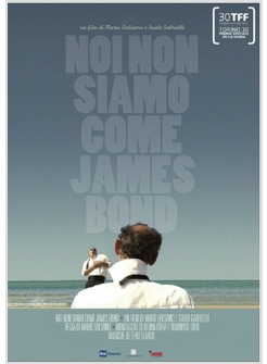 NOI NON SIAMO COME JAMES BOND