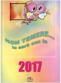 CALENDARIO NON TEMERE IO SARO' CON TE 2017