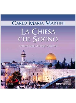 LA CHIESA CHE SOGNO LETTURA DEGLI ATTI DEGLI APOSTOLI CD MP3