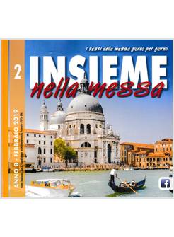 INSIEME NELLA MESSA FEBBRAIO 2019