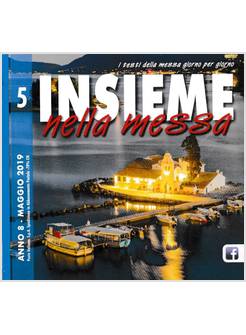 INSIEME NELLA MESSA MAGGIO 2019