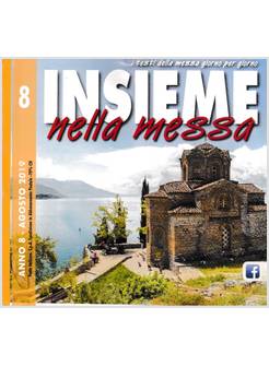 INSIEME NELLA MESSA  AGOSTO 2019