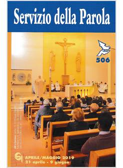 SERVIZIO DELLA PAROLA (2019). VOL. 506: APRILE-MAGGIO